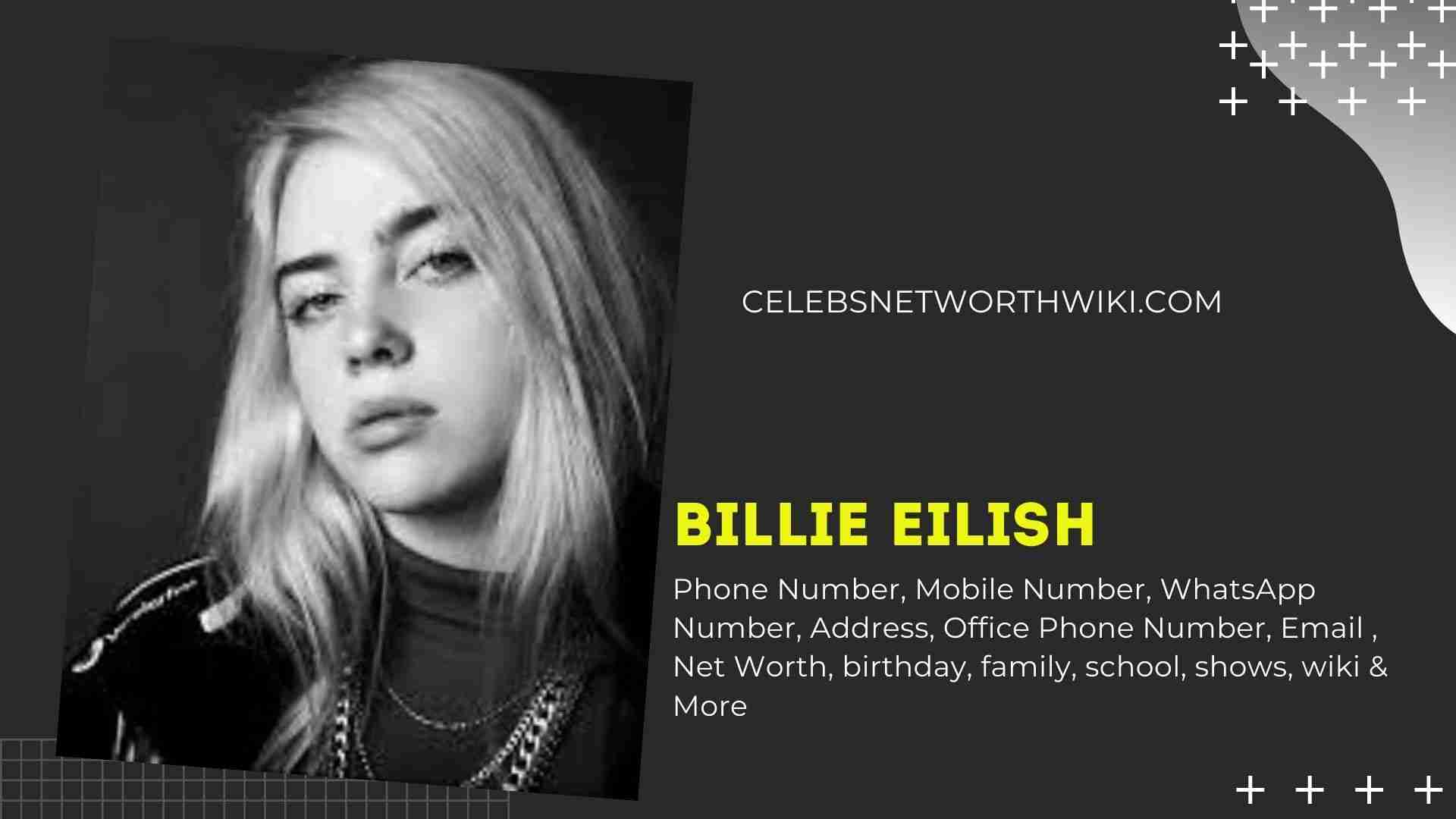 Billie Eilish Phone Number WhatsApp Number Contact Num Mobile
