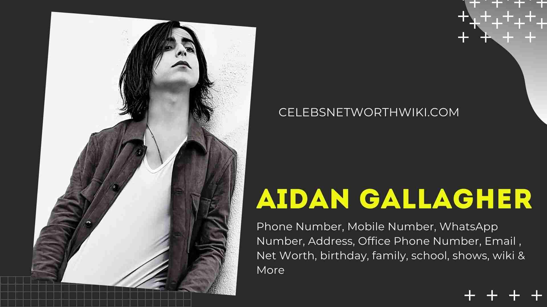 Aidan Gallagher Phone Number Texting Number, Contact Number, Mobile Number,...