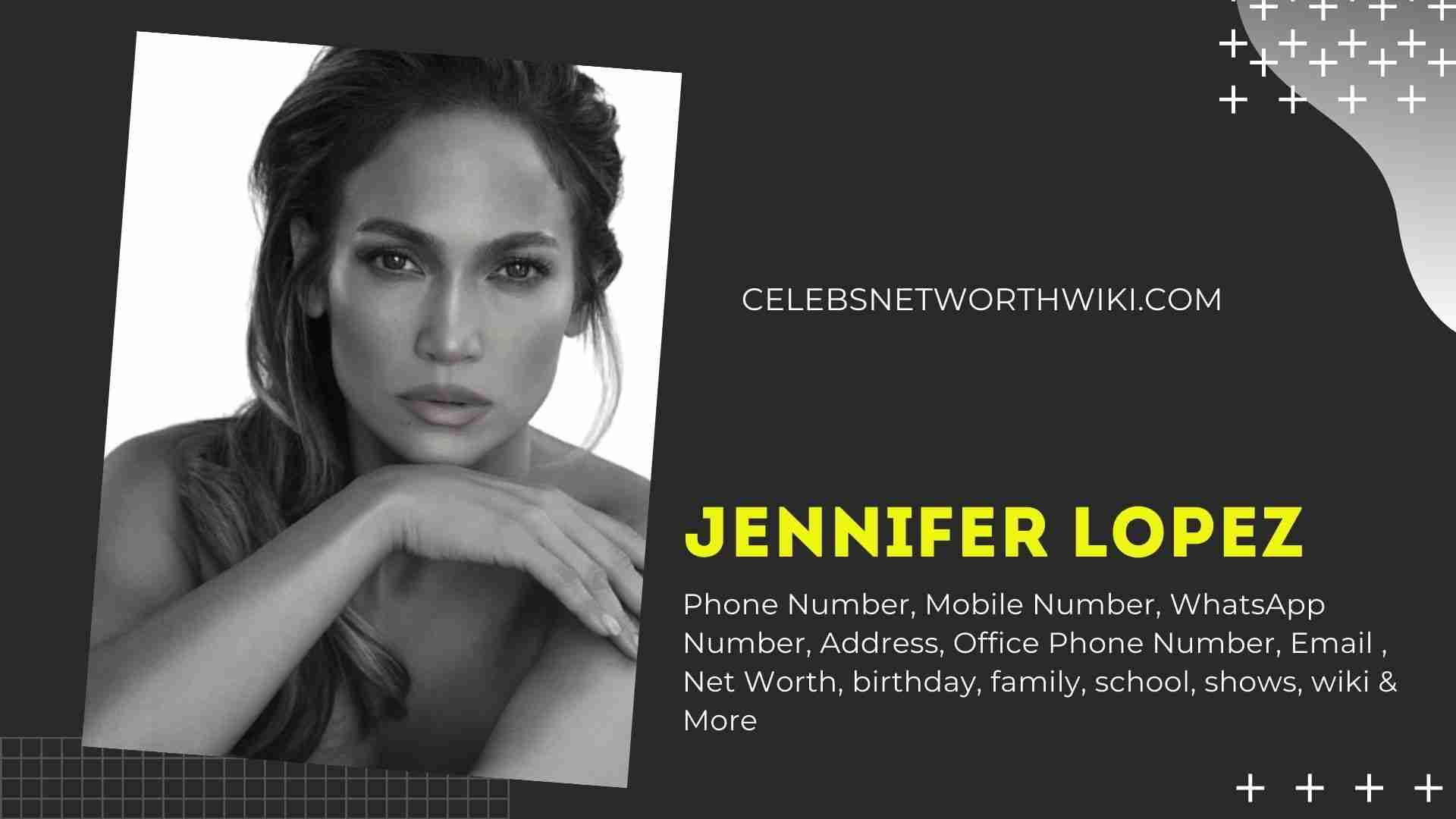 Jennifer Lopez Phone Number Texting Number Contact Number Mobile