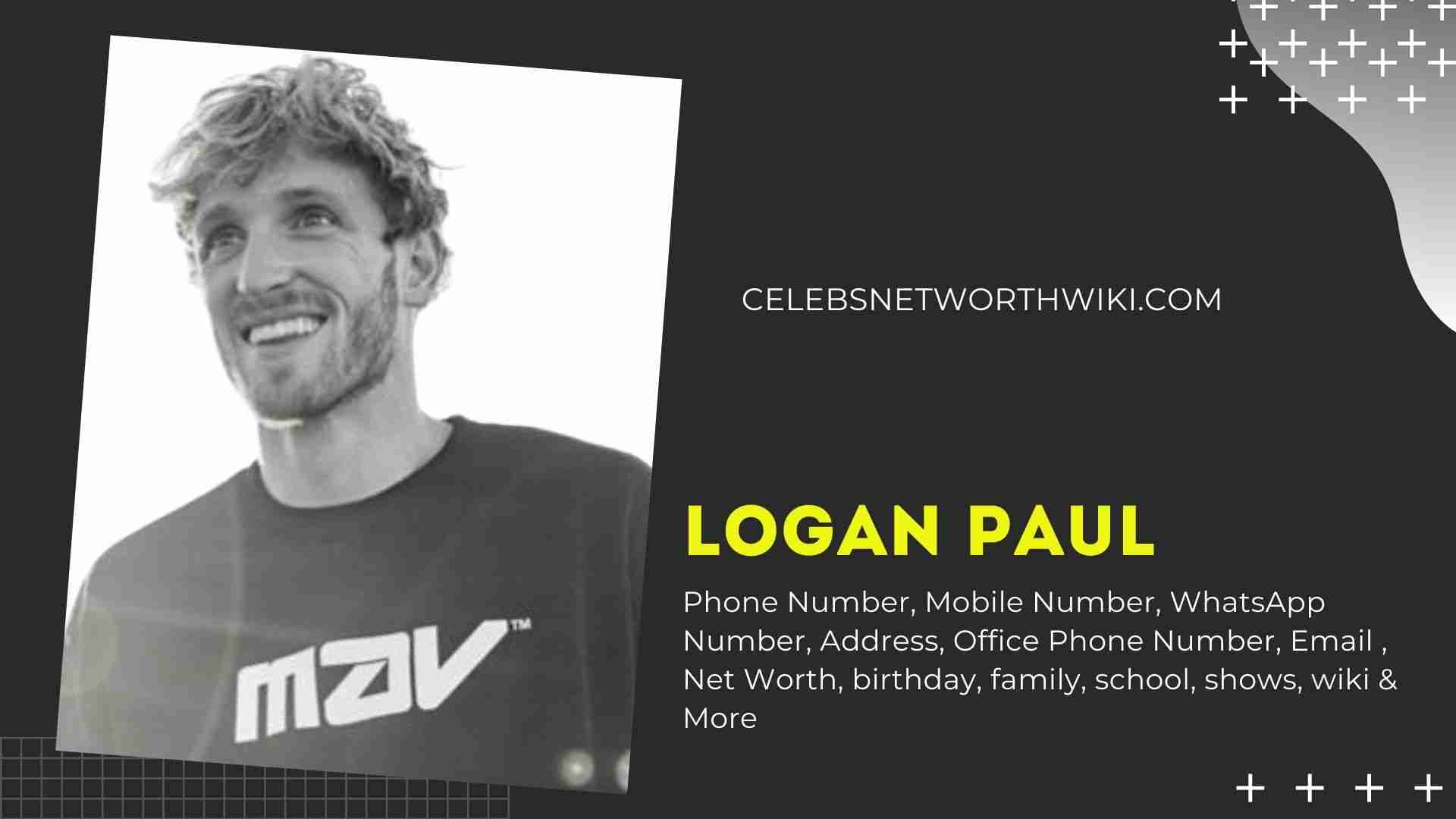 Logan Paul Phone Number Texting Number Contact Number Mobile