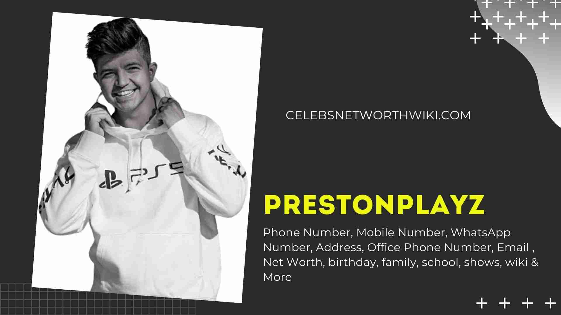 PrestonPlayz Phone Number Texting Number Contact number Mobile