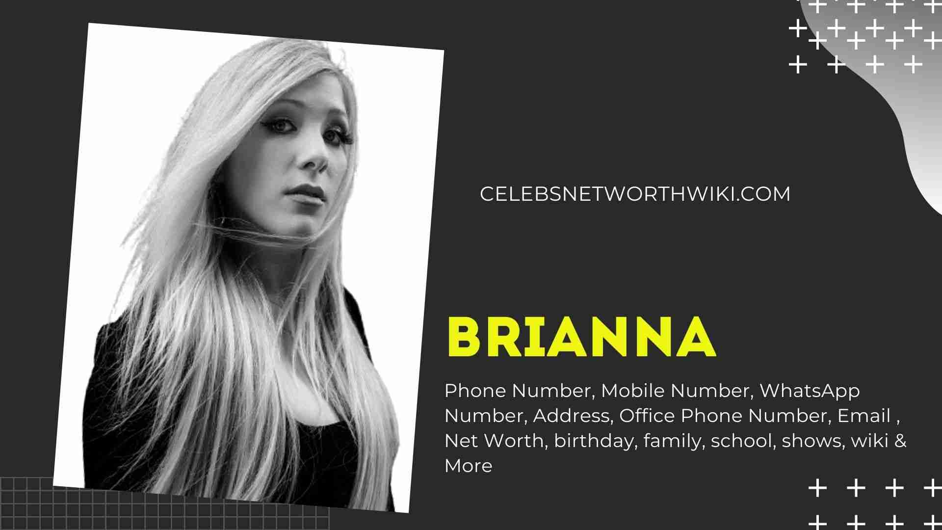 Brianna Phone Number Texting Number Contact Number Mobile Number. 